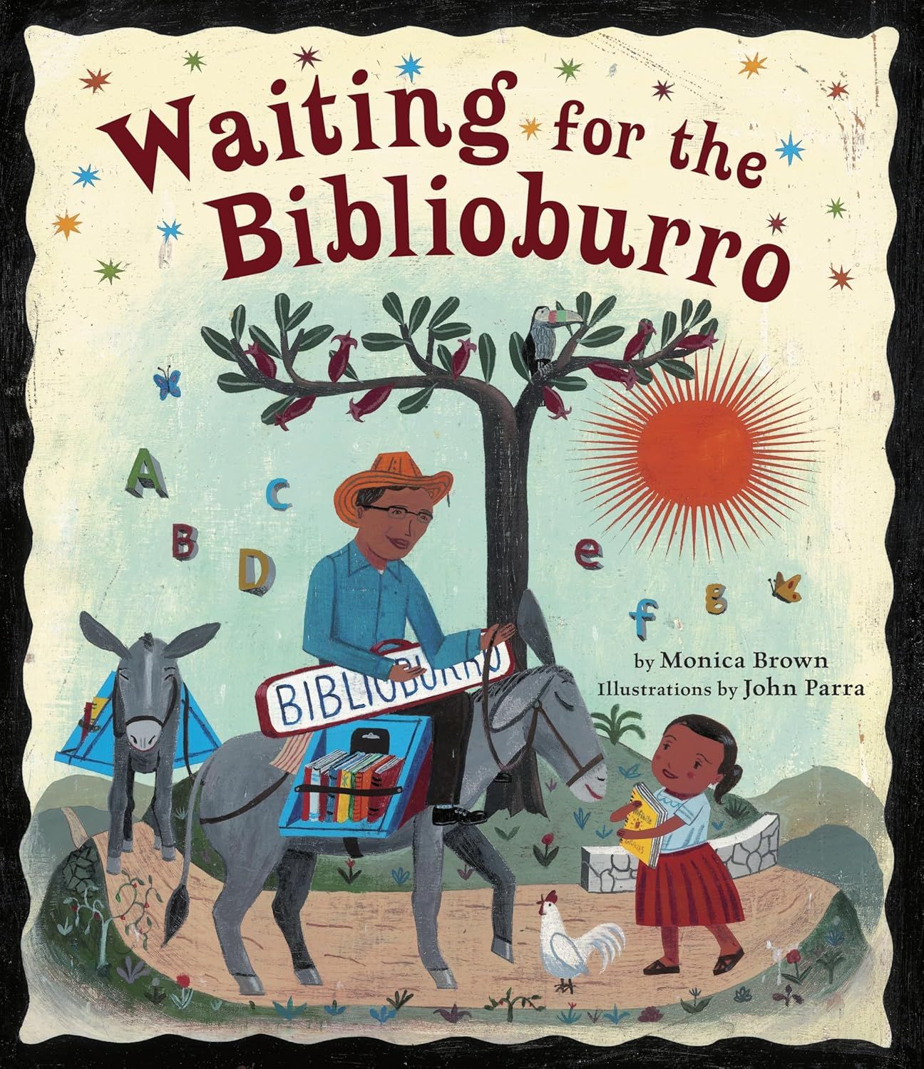 Waiting for the Biblioburro by Monica Brown and John Parra. 2011. Hardcover. (Ch-PIC)