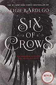 Six of Crows by Leigh Bardugo; 2015. Hardcover. (YA)