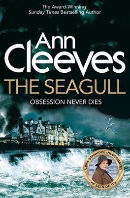 Seagull, The (Vera Stanhope #8) by Ann Cleeves; 2017. Softcover.