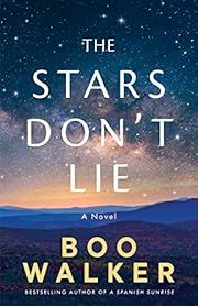 Stars Don't Lie, The by Boo Walker; 2023. Softcover.