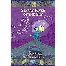 Starry River of the Sky by Grace Lin; 2012. Hardcover. (Ch-FIC)