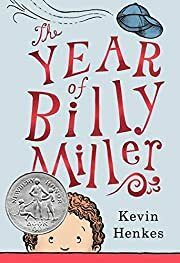Year of Billy Miller, The by Kevin Henkes; 2013. Hardcover (Ch-FIC)