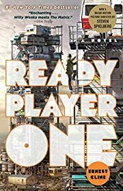 Ready Player One (Ready Player One #1) by Ernest Cline; 2011. Softcover.