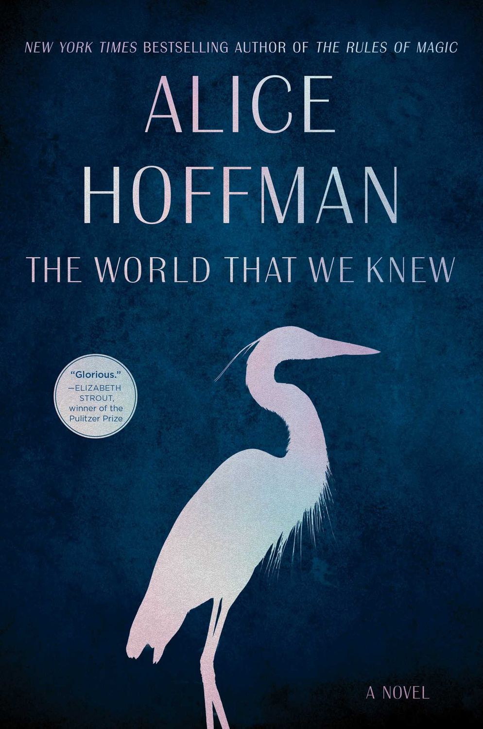 World That We Knew, The by Alice Hoffman. 2019. Hardcover.