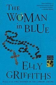 Woman in Blue (Ruth Galloway #8), The by Elly Griffiths; 2017. Softcover.
