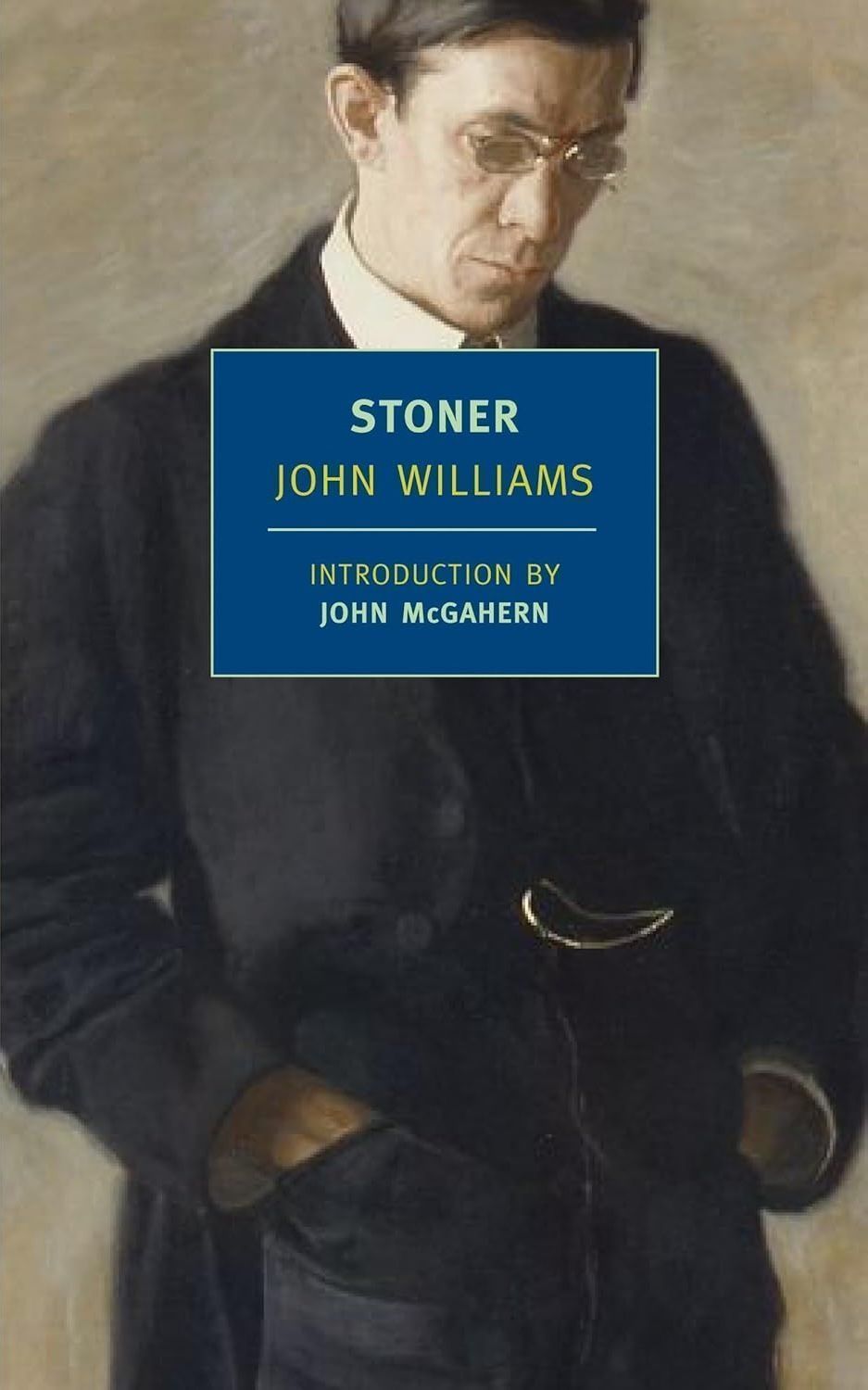 Stoner  by John Williams, John McGahern (Introduction); 1965/2006. Softcover. (New York Review Books) (CO)