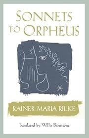 Sonnets to Orpheus Bilingual Edition by Rainer Maria Rilke; 2004. Softcover.