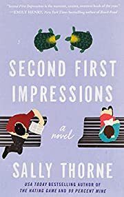 Second First Impressions by Sally Thorne; 2021. Softcover