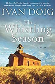 Whistling Season, The by Ivan Doig; 2007. Softcover.