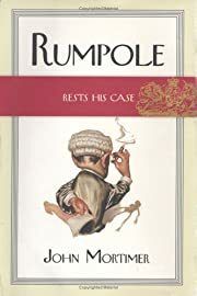 Rumpole Rests His Case by John Mortimer; 2002. Softcover.