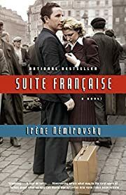 Suite Francaise by Irene Nemirovsky; 2007. Hardcover.