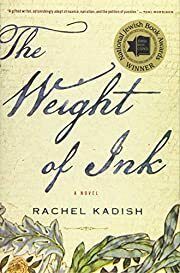 Weight of Ink, The by Rachel Kadish; 2018. Softcover.