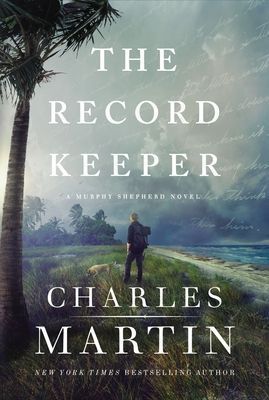Record Keeper, The (Murphy Shepard #3) by Charles Martin; 2022. Softcover.