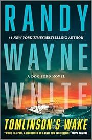 Tomlinson's Wake (Doc Ford Mystery #28) by Randy Wayne White; 2025. Hardcover.