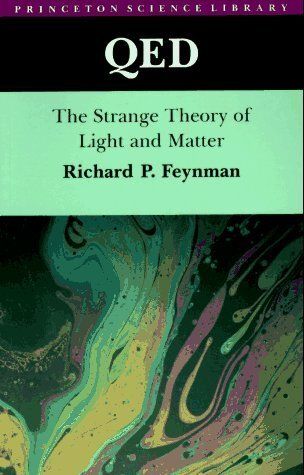 QED: The Strange Theory of Light and Matter by Richard P. Feynman. 1985. Softcover.
