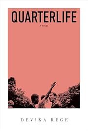 Quarterlife by Devika Rege; 2024. Hardcover.