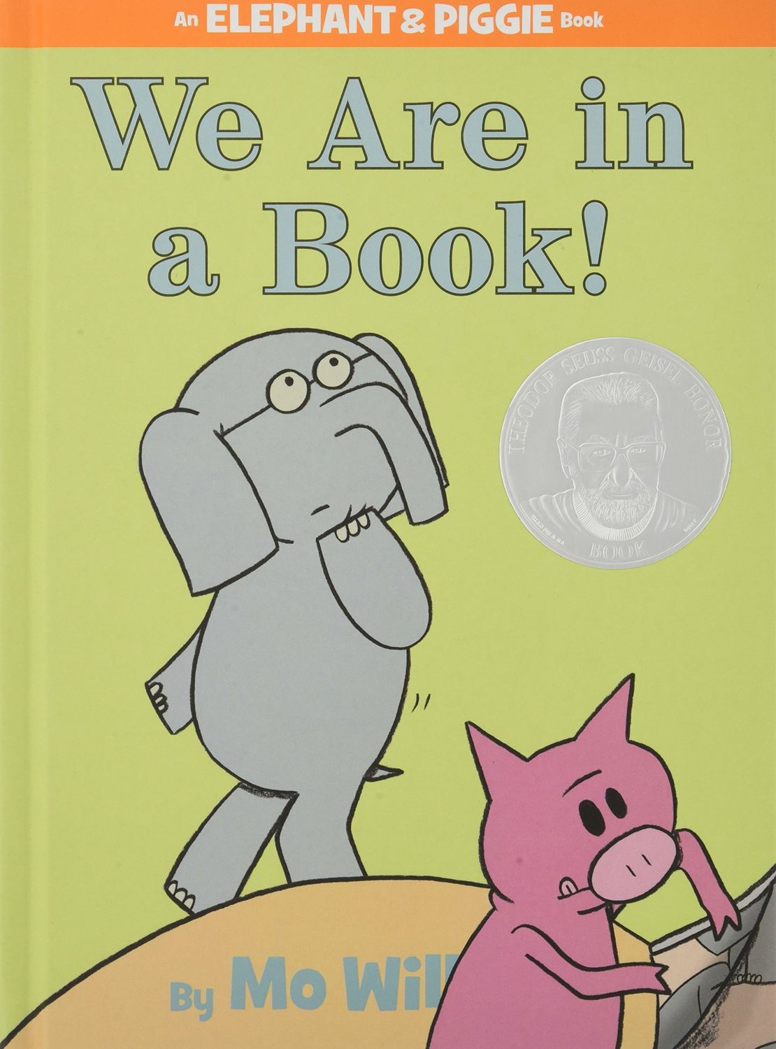 We Are in a Book! by Mo Willems. (An Elephant &amp; Piggie book). Hardcover 2010. (Ch-PIC)