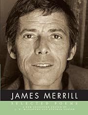 Selected Poems by James Merrill, J. D. McClatchy, Stephen Yenser (Editors); 1961/2008. Softcover.
