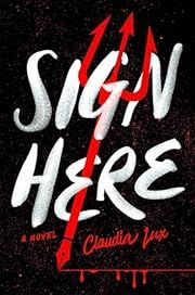 Sign Here by Claudia Lux; 2022. Hardcover.