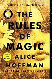 Rules of Magic, The (Practical Magic #0.2) by Alice Hoffman; 2018. Softcover.