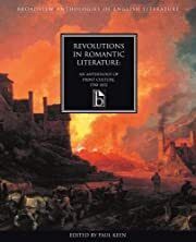 Revolutions in Romantic Literature An Anthology of Print Culture,1780-1832 by Paul Keen (Editor); 2004. Softcover.