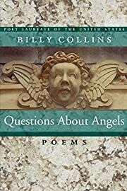 Questions About Angels: Poems (Pitt Poetry Series) by Billy Collins; 1999. Softcover.