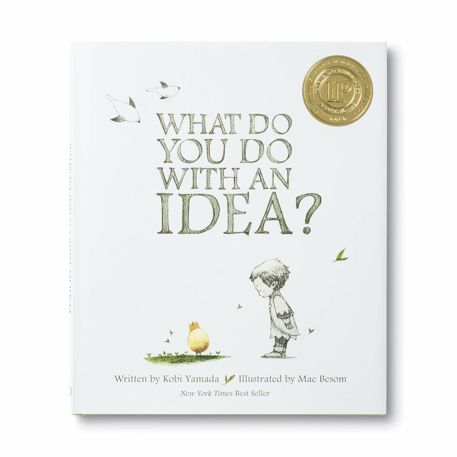 What Do You Do With an Idea? by Kobi Yamada. 2013. Hardcover (Ch-PIC)