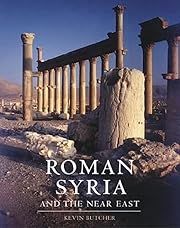 Roman Syria and the Near East by Kevin Butcher; 2004. Hardcover.