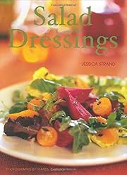 Salad Dressings by Jessica Strand; 2007. Hardcover. (F&amp;C)