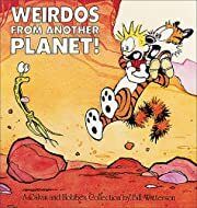 Weirdos from Another Planet! by Bill Watterson; 1990. Softcover. (Calvin &amp; Hobbes comics) (LF)