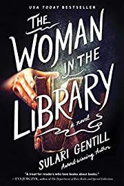 Woman in the Library, The by Sulari Gentill; 2022. Hardcover.