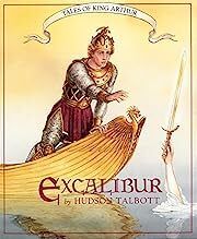 Tales of King Arthur: Excalibur (Books of Wonder) by Hudson Talbott; 1996. Hardcover (Ch-NF)