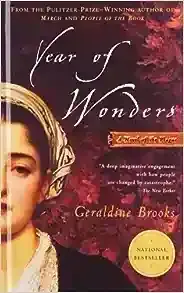 Year of Wonders: A Novel of the Plague by Geraldine Brooks; 2002. Softcover.
