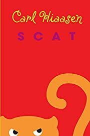 Scat by Carl Hiaasen; 2009. Hardcover (Ch-FIC)