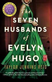 Seven Husbands of Evelyn Hugo, The by Taylor Jenkins Reid; 2017. Softcover.