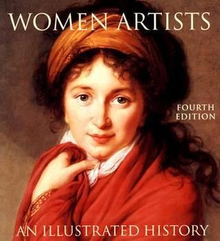 Women Artists: An Illustrated History by Nancy G. Heller; 1991. Softcover. (LF)