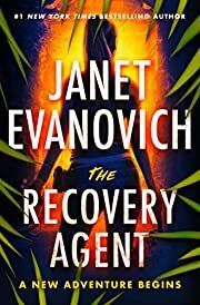 Recovery Agent, The (Gabriela Rose #1) by Janet Evanovich; 2022. Hardcover.