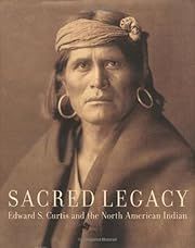 Sacred Legacy: Edward S. Curtis And The North American Indian; 2000. Hardcover. (Really Big)