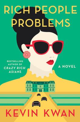 Rich People Problems (Crazy Rich Asians #3) by Kevin Kwan. 2017. Softcover.