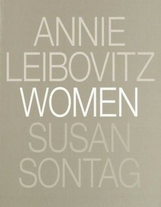 Women by Annie Leibovitz &amp; Susan Sontag. 2000. Hardcover. (Really Big)