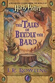 Tales of Beedle the Bard, The Standard Edition (Harry Potter) by J. K. Rowling; 2008. Hardcover (Ch-FIC)