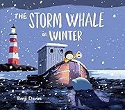 Storm Whale in Winter, The by Benji Davies (Illustrator); 2017. Hardcover.(CH-PIC)