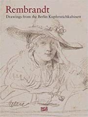 Rembrandt: Drawings from the Berlin Kupferstichkabinett by Holm Bevers; 2007. Hardcover. (LF)