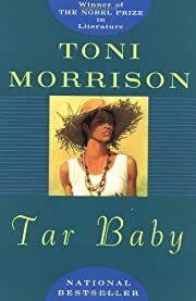 Tar Baby by Toni Morrison; 2004/1981. Softcover.