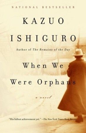 When We Were Orphans: A Novel by Kazuo Ishiguro; 2001. Softcover.