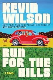 Run for the Hills by Kevin Wilson; 2025. Hardcover. (Library Discard)