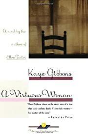Virtuous Woman, A by Kaye Gibbons; 1997. Softcover