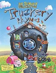 Truckery Rhymes (Jon Scieszka's Trucktown) by Jon Scieszka; 2009. Hardcover. (Ch-NF)