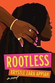 Rootless by Krystle Zara Appiah; 2023. Hardcover.
