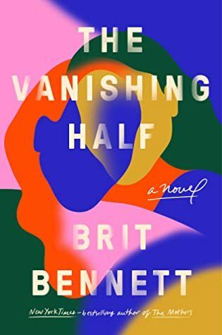 Vanishing Half, The by Brit Bennett. 2020. Hardcover.